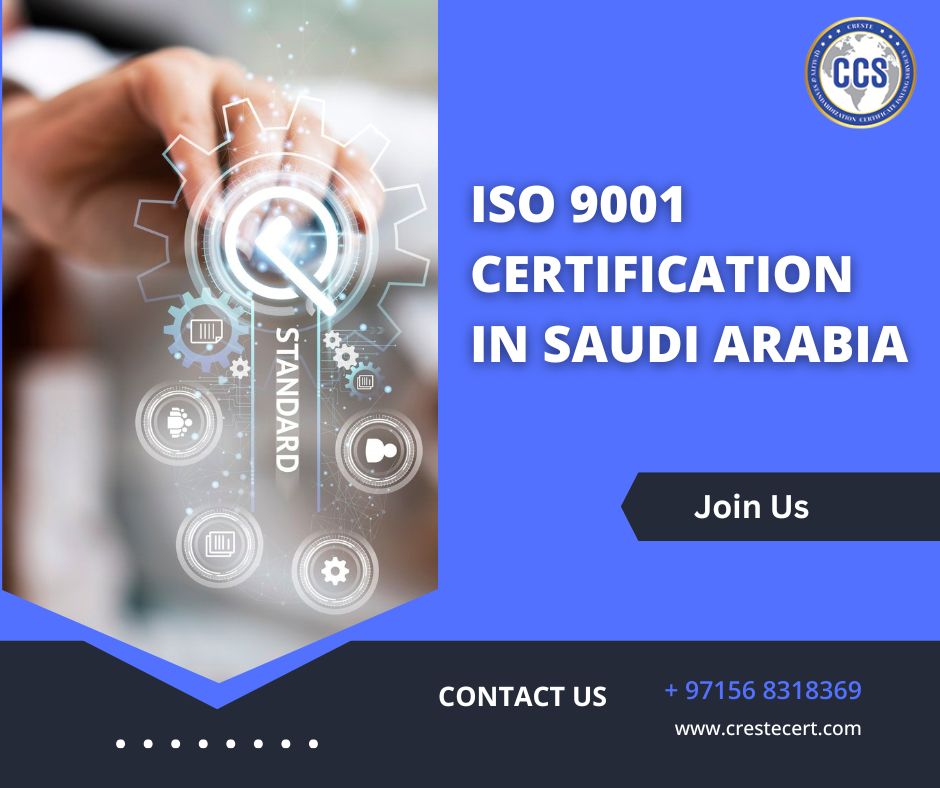 ISO 9001 Certification in Saudi Arabia: Driving Quality and Building Trust 