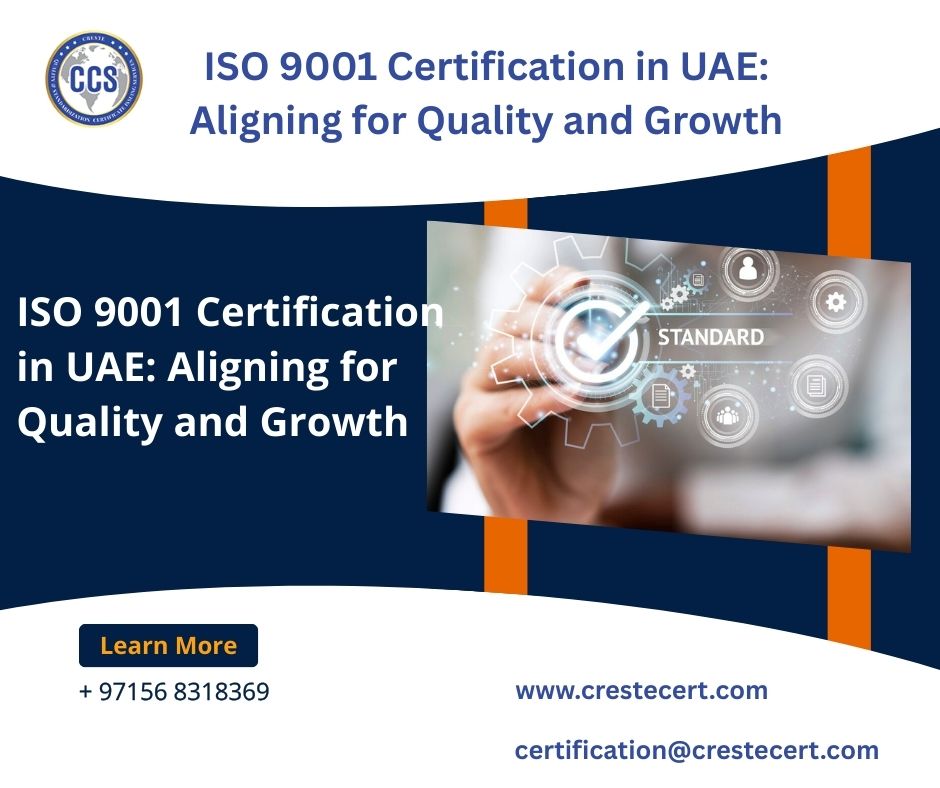 ISO 9001 Certification in UAE: Aligning for Quality and Growth