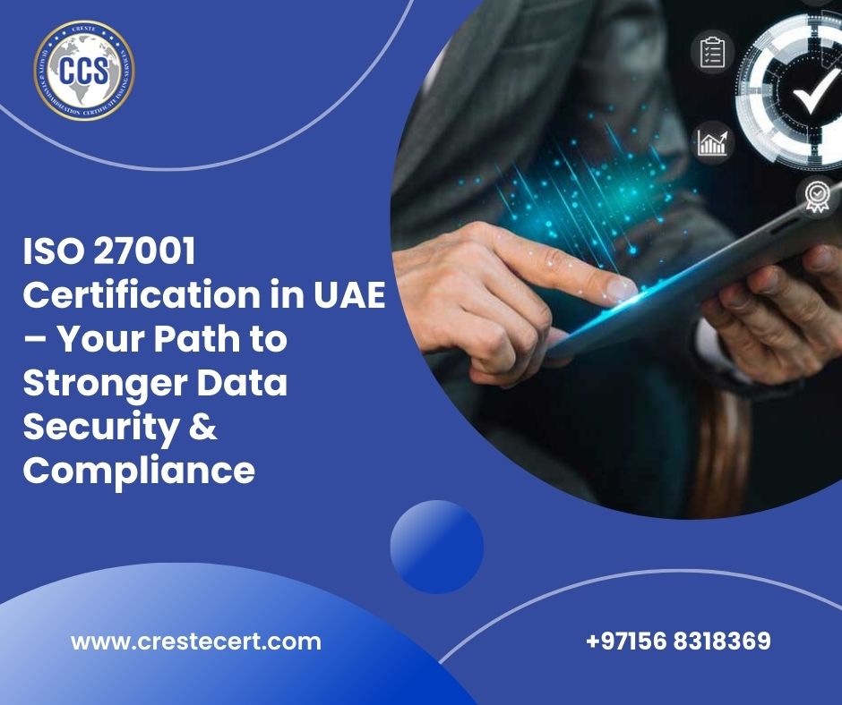 ISO 27001 Certification in UAE – Your Path to Stronger Data Security & Compliance