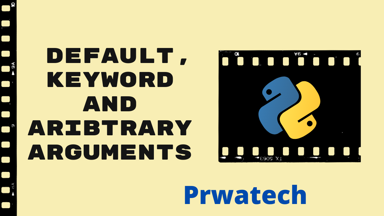 Default Arguments in Python | Python Keyword Arguments | Arbitrary arguments in Python | Prwatech