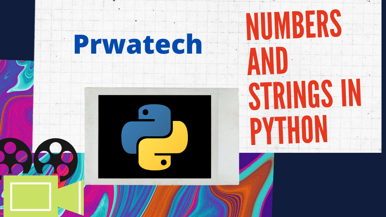 Python: Strings & Numbers | Numbers and Strings in Python | Python Training In Bangalore | Prwatech