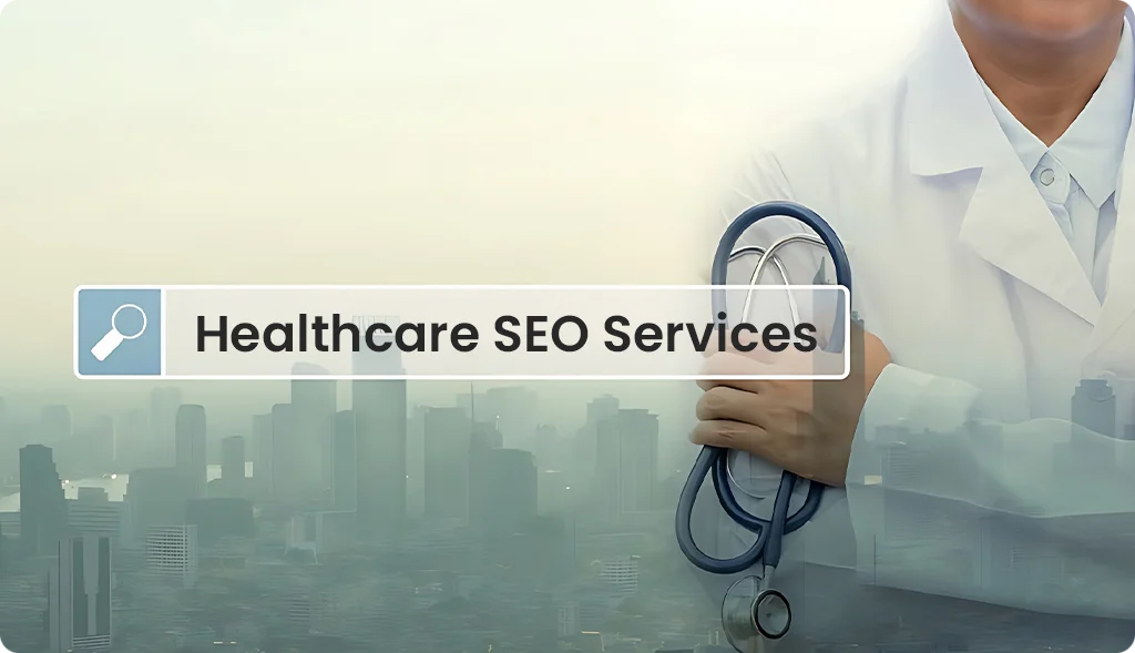 Choosing the Right Healthcare SEO Companies to Elevate Your Clinic's Reach