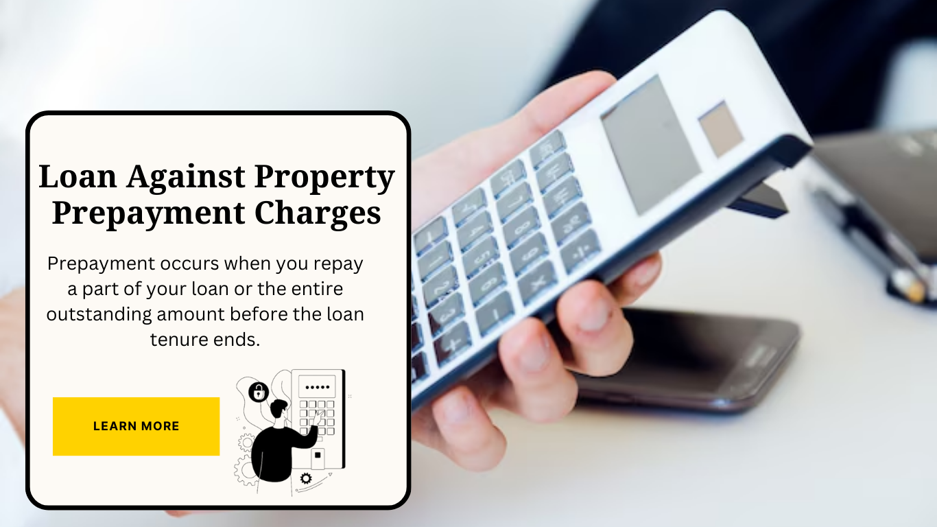Understanding Prepayment Charges on Loans Against Property