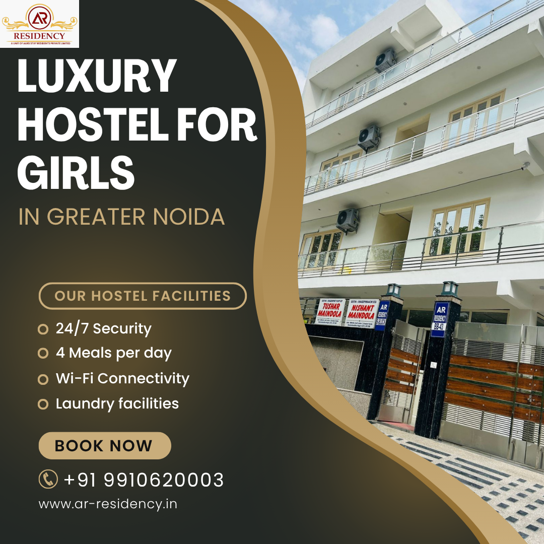 Girls Hostel Near Knowledge Park 3: Your Perfect Home Away From Home