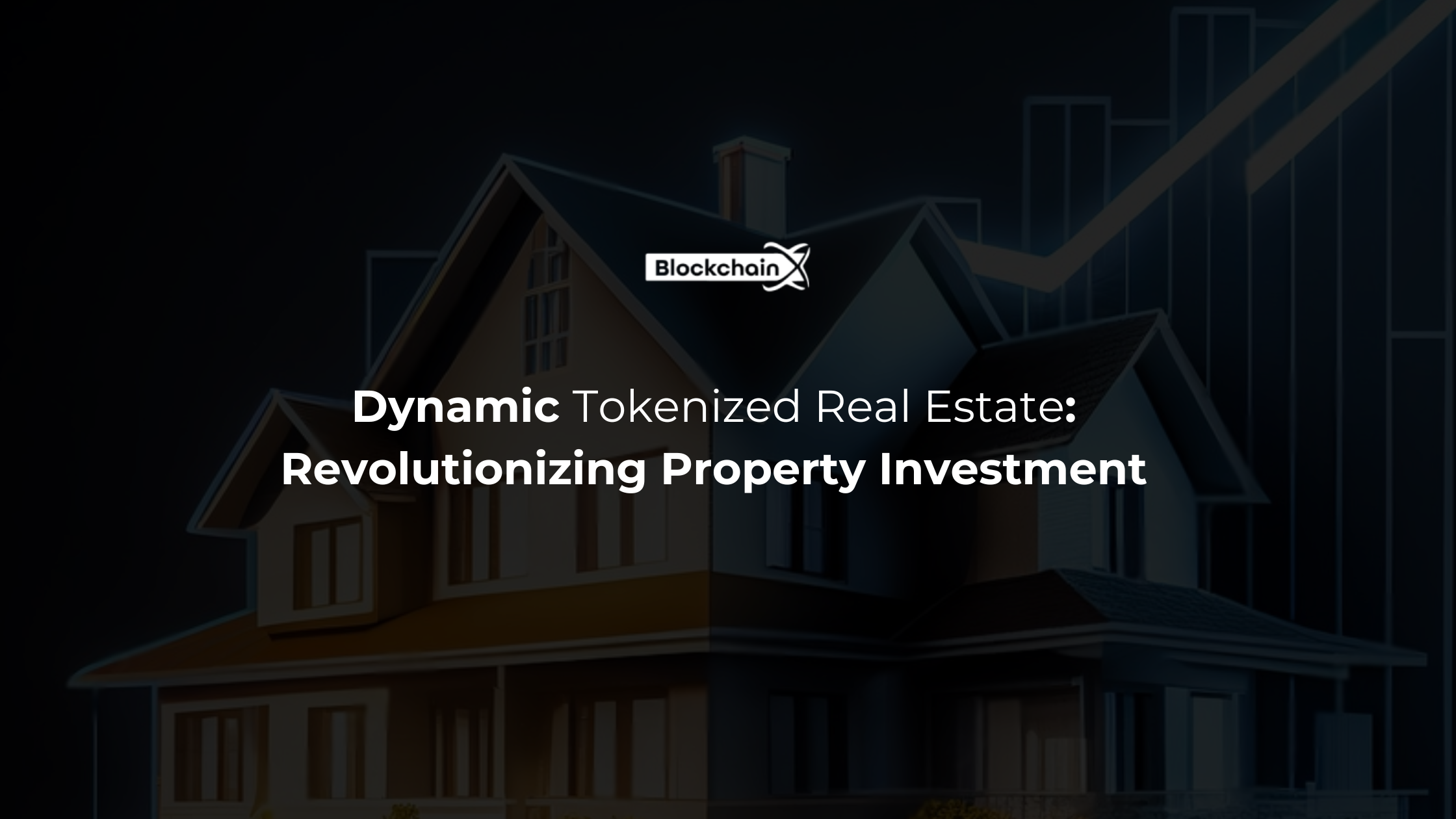 Dynamic Tokenized Real Estate: Revolutionizing Property Investment