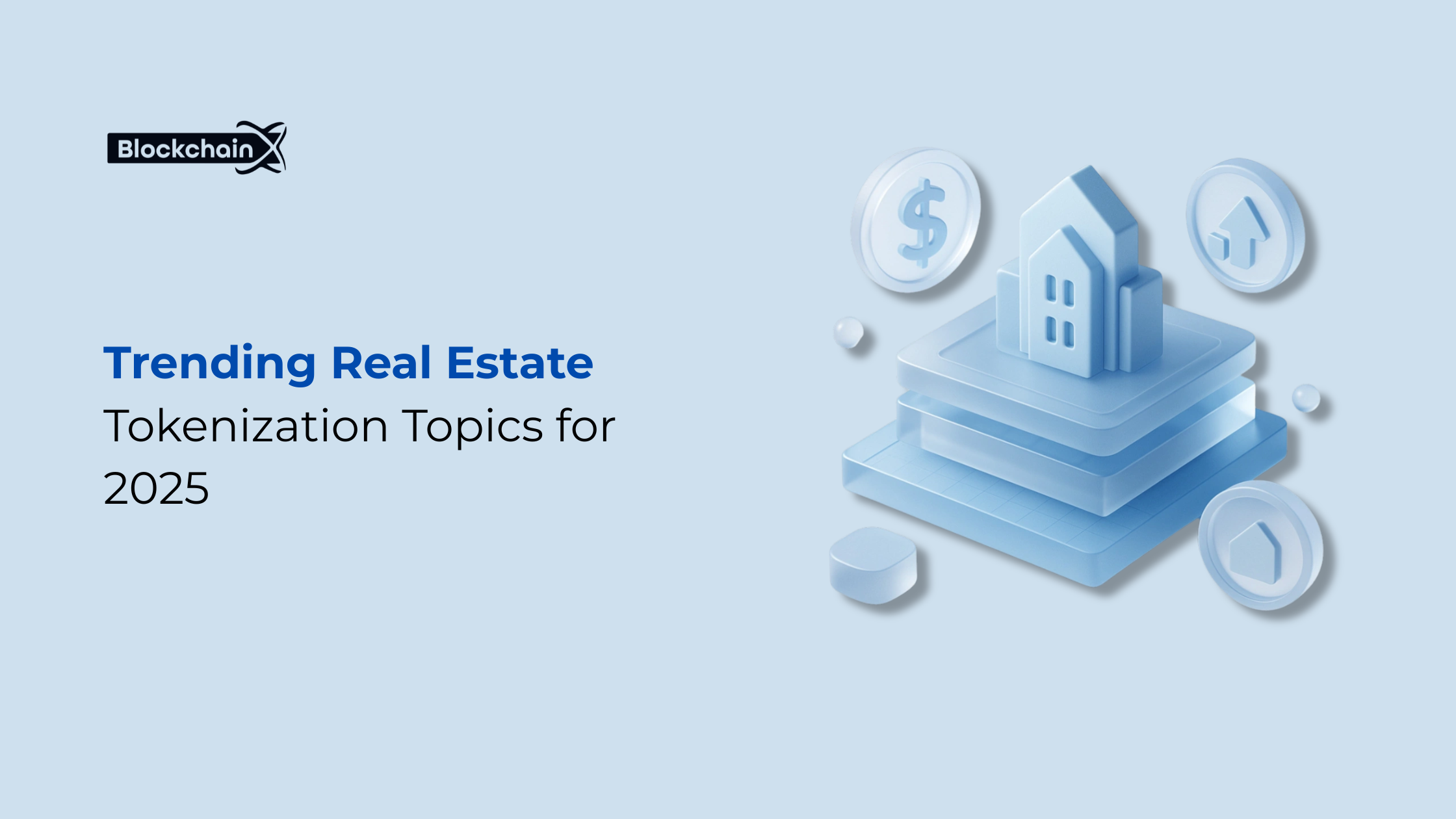 Trending Real Estate Tokenization Topics for 2025