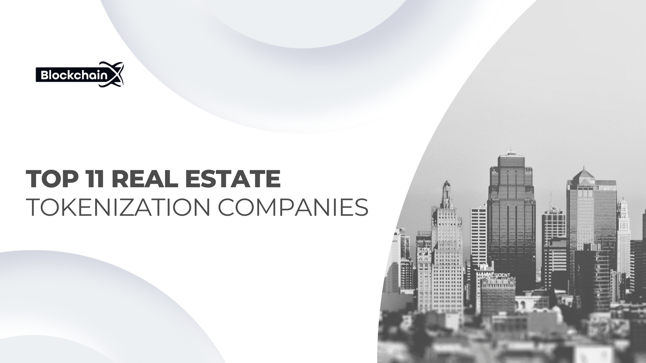 Top 11 Real Estate Tokenization Companies