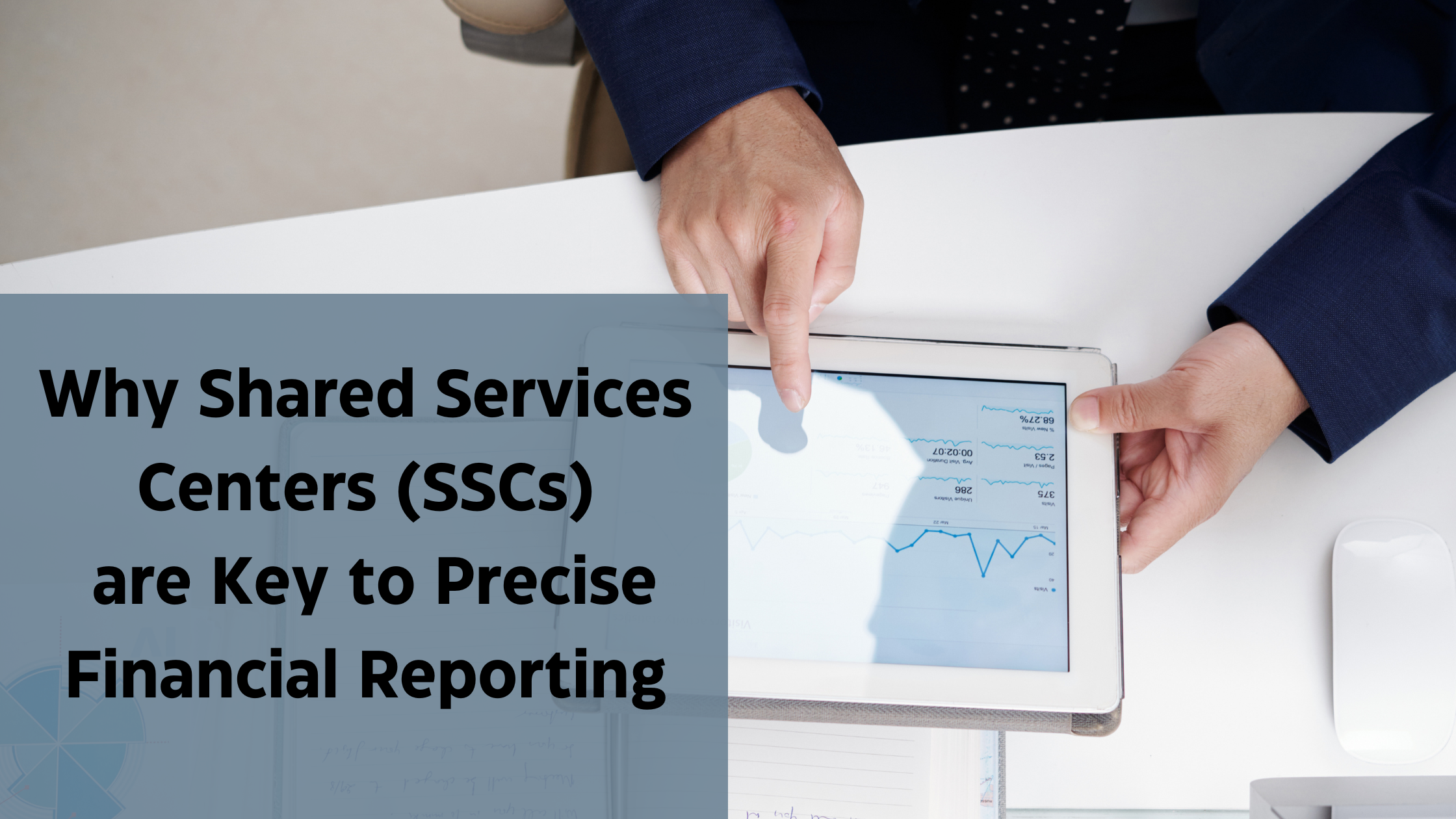 Why Shared Services Centers (SSCs) are Key to Precise Financial Reporting