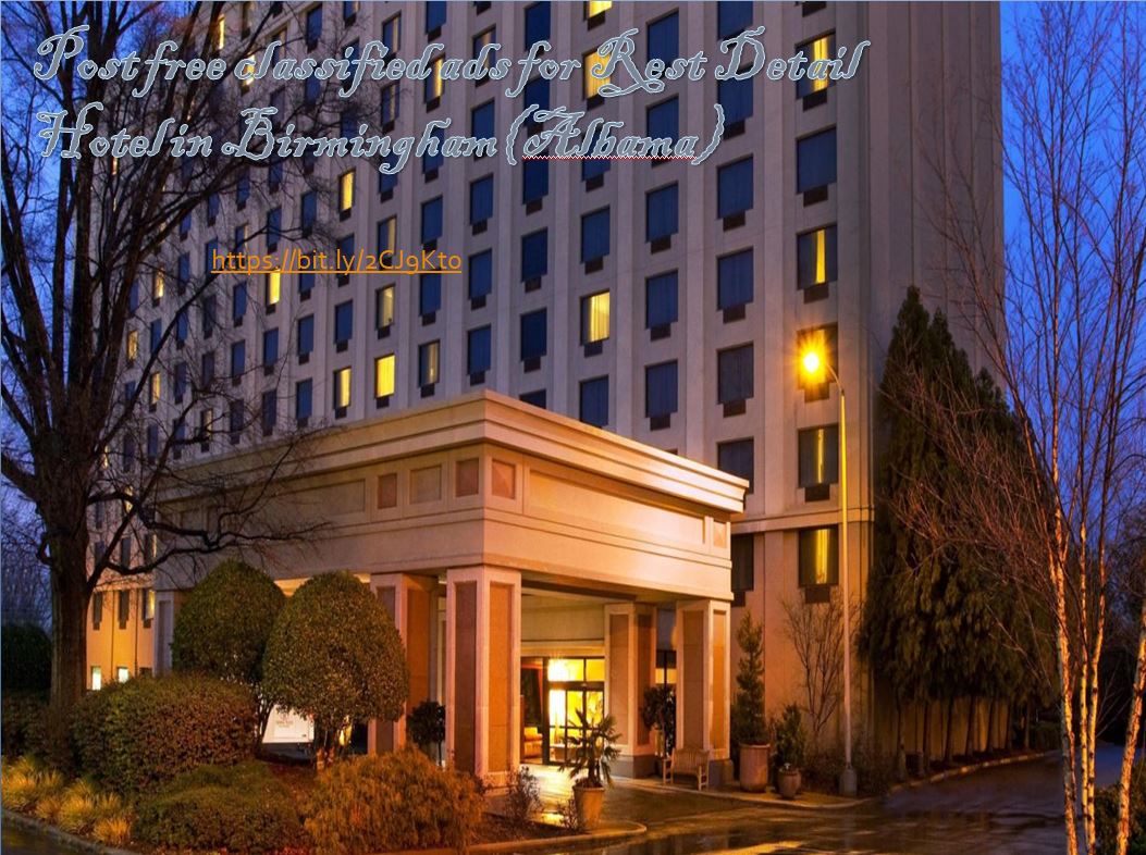 Post free classified ads for Rest Detail Hotel in Birmingham(Albama)