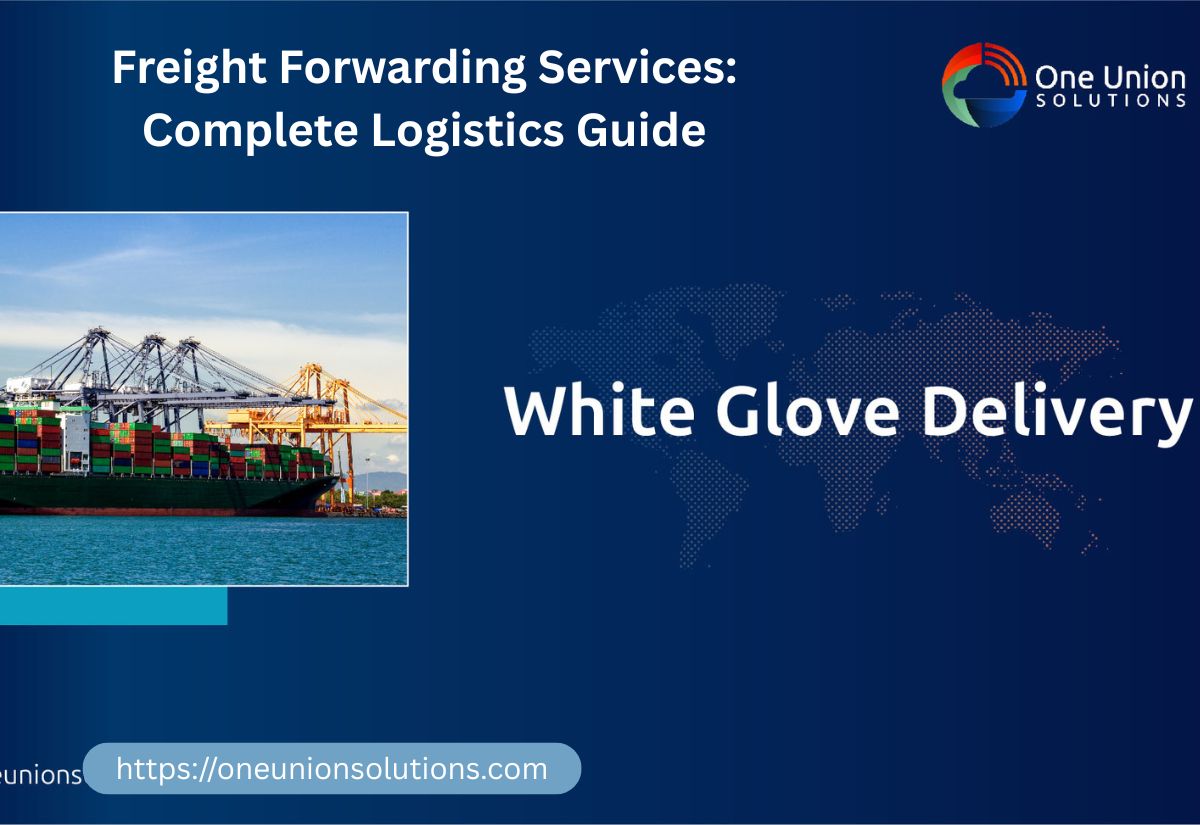 Freight Forwarding Services: Complete Logistics Guide