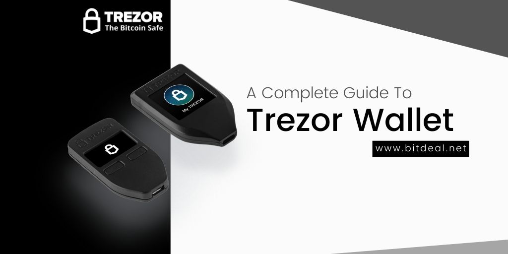Trezor Wallet : A Complete User Guide To Trezor