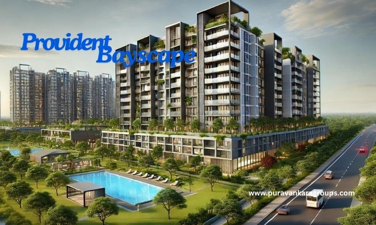 Provident Bayscape: The Ideal Place for 2 & 3 BHK Family Homes