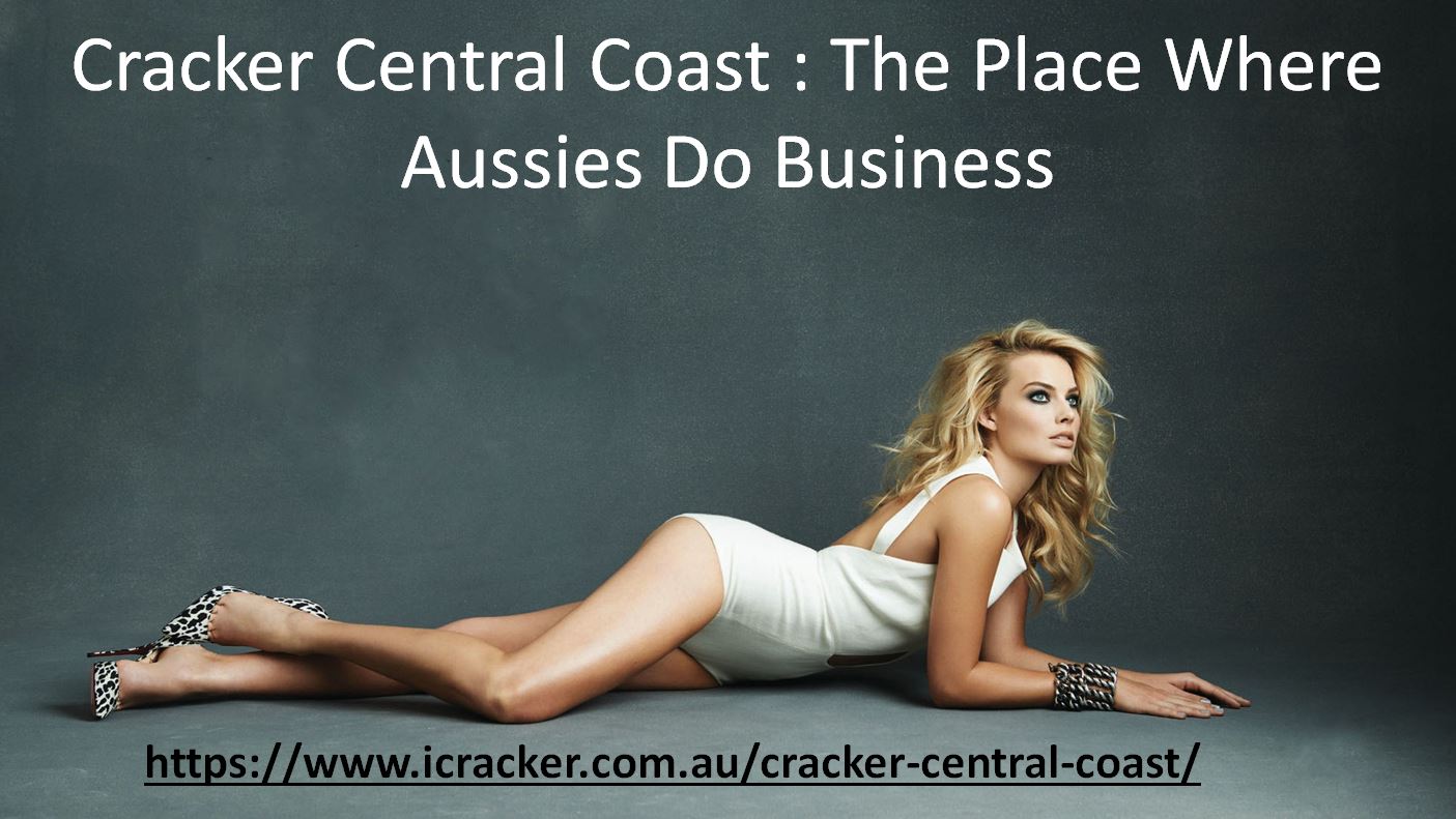 Cracker Central Coast : The Place Where Aussies Do Business