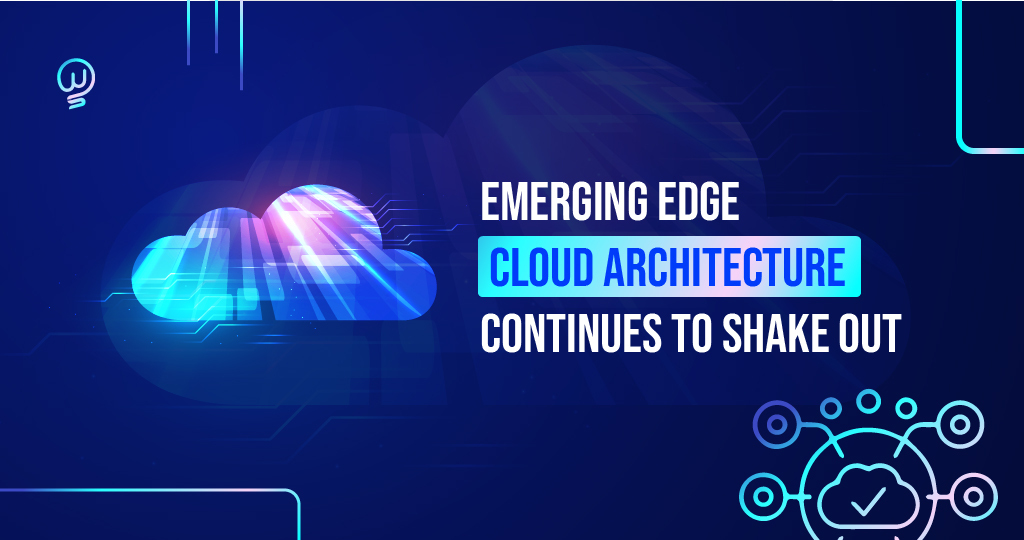 Edge Cloud Architecture