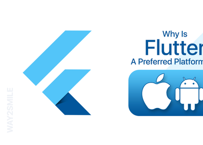 Why is Flutter a preferred platform for iOS and Android App ?