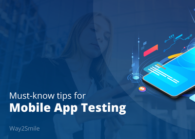 Must-know tips for Mobile App Testing