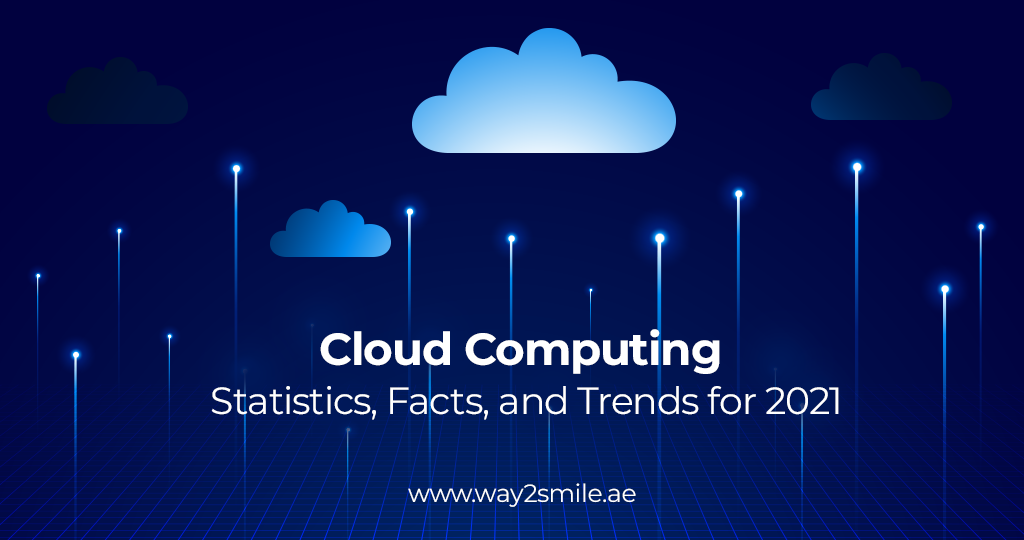 Cloud Computing Statistics, Facts, and Trends for 2021