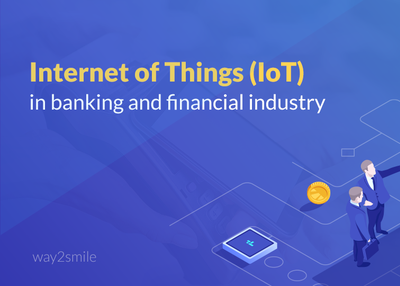 How is the Internet of Things (IoT) transforming banking and financial industry?