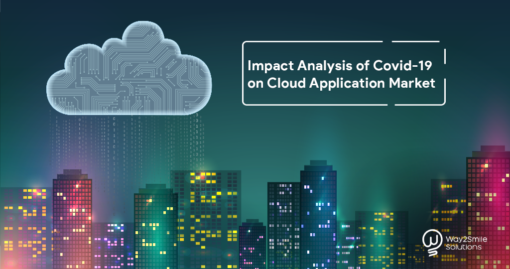 Impact analysis of Covid-19 on Cloud Application Market