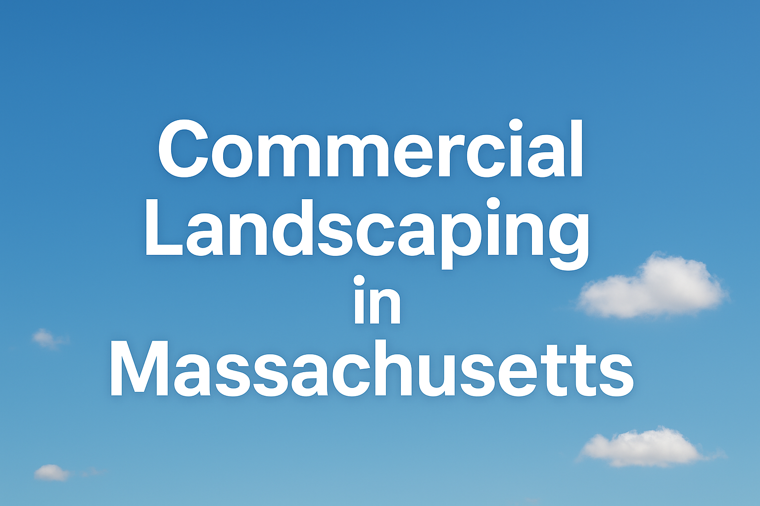 Commercial Landscaping Services Massachusetts