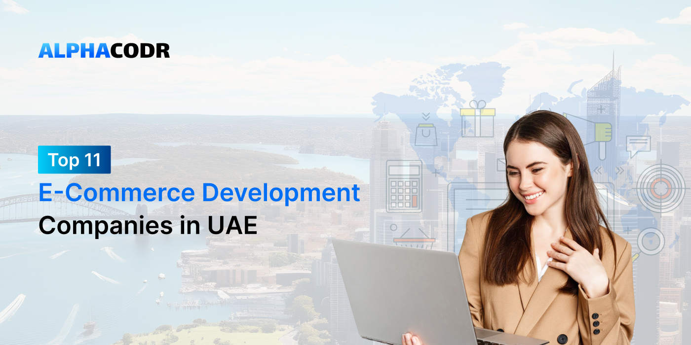 Top 11 E-commerce Development Companies in UAE