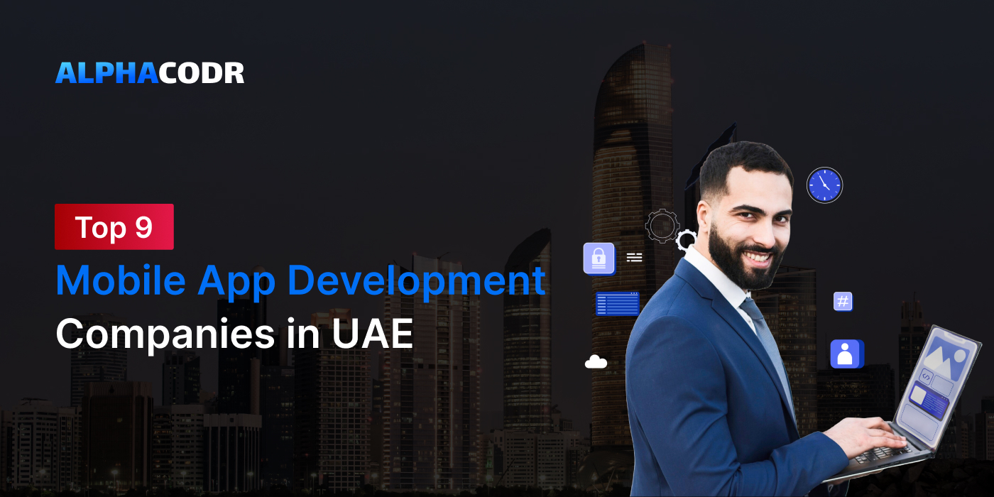 Top 9 Mobile App Development Companies in UAE