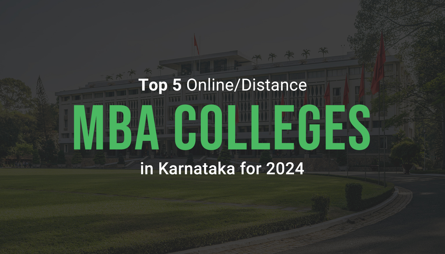Distance Learning Excellence: Best MBA Colleges in Karnataka for 2024