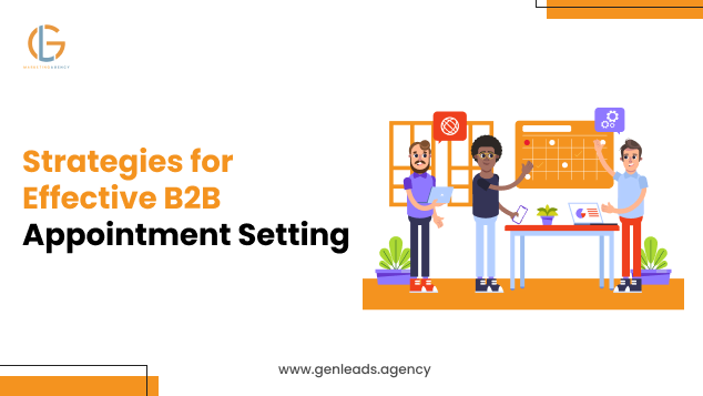 Targeting the Right Audience: Strategies for Effective B2B Appointment Setting