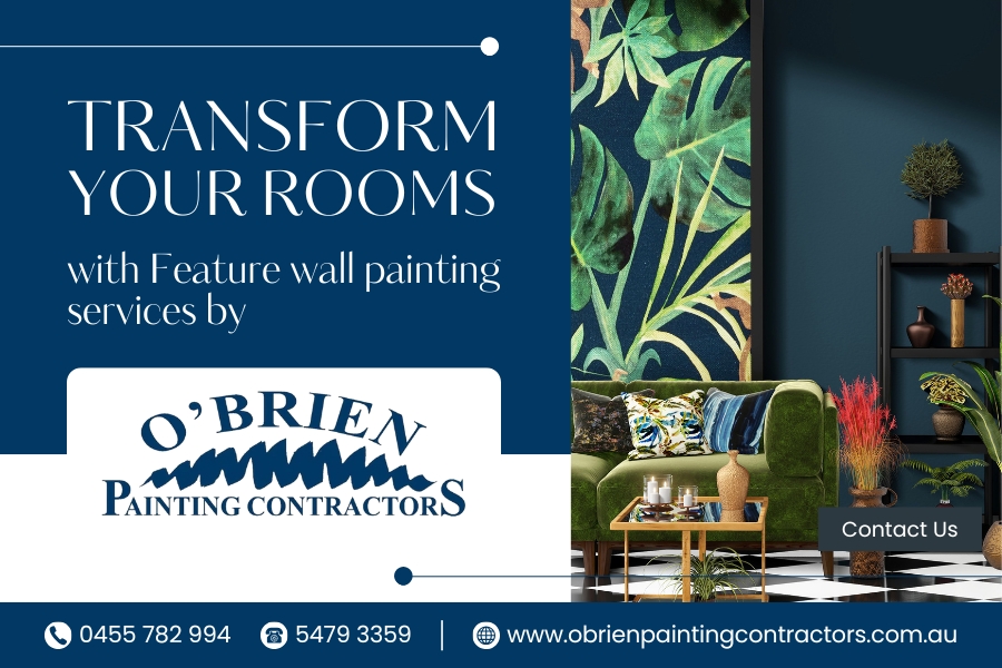 Transform your Rooms with Feature wall painting services by O'Brien Painters Contractors
