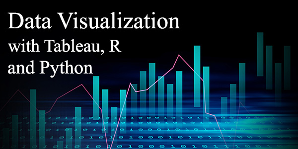 Data Visualization with Tableau, R and Python (40%OFF)