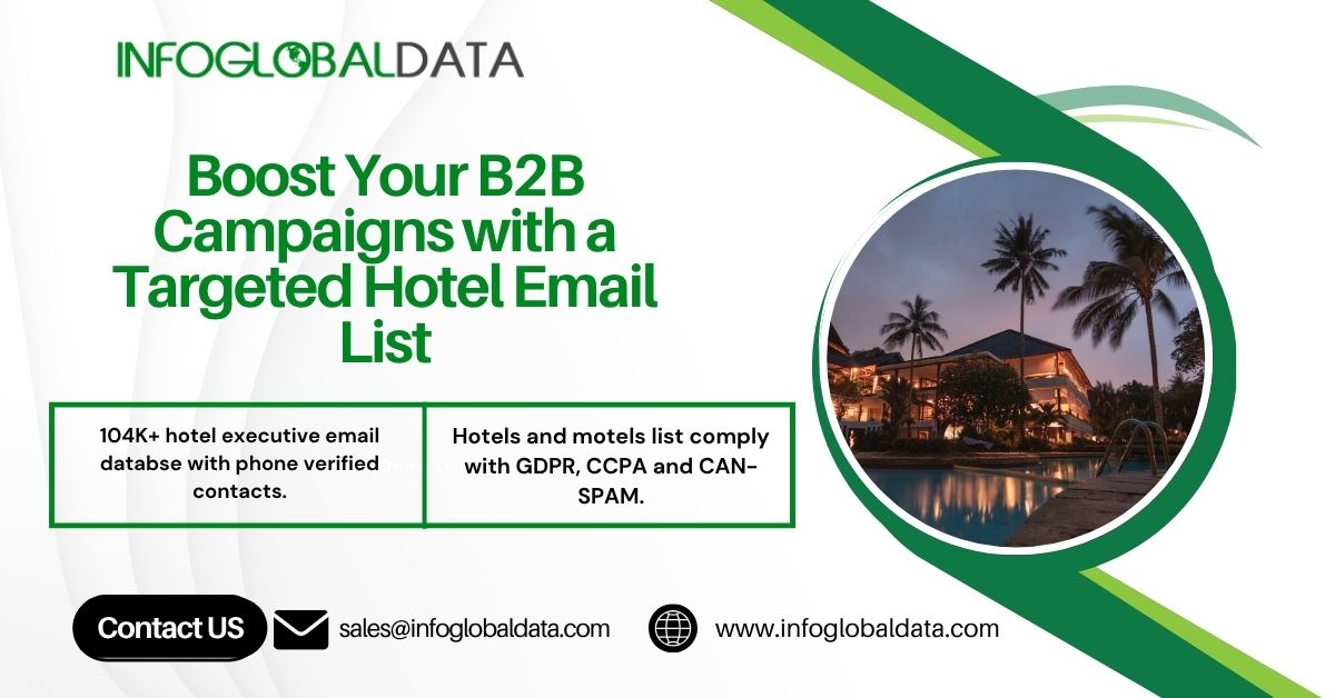 Boost Your B2B Campaigns with a Targeted Hotel Email List