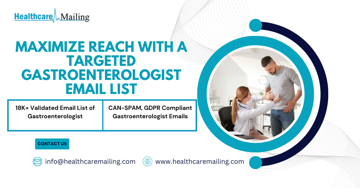 Maximize Reach with a Targeted Gastroenterologist Email List