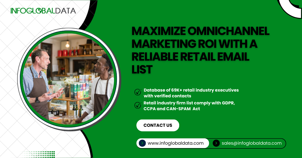 Accelerate Your B2B Lead Generation with a Targeted Retail Industry Email List from InfoGlobalData