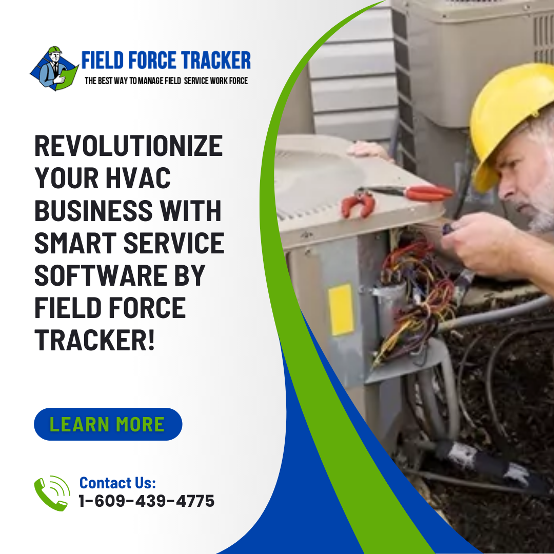 Boost Your Business Performance with Advanced HVAC Service Software by Field Force Tracker