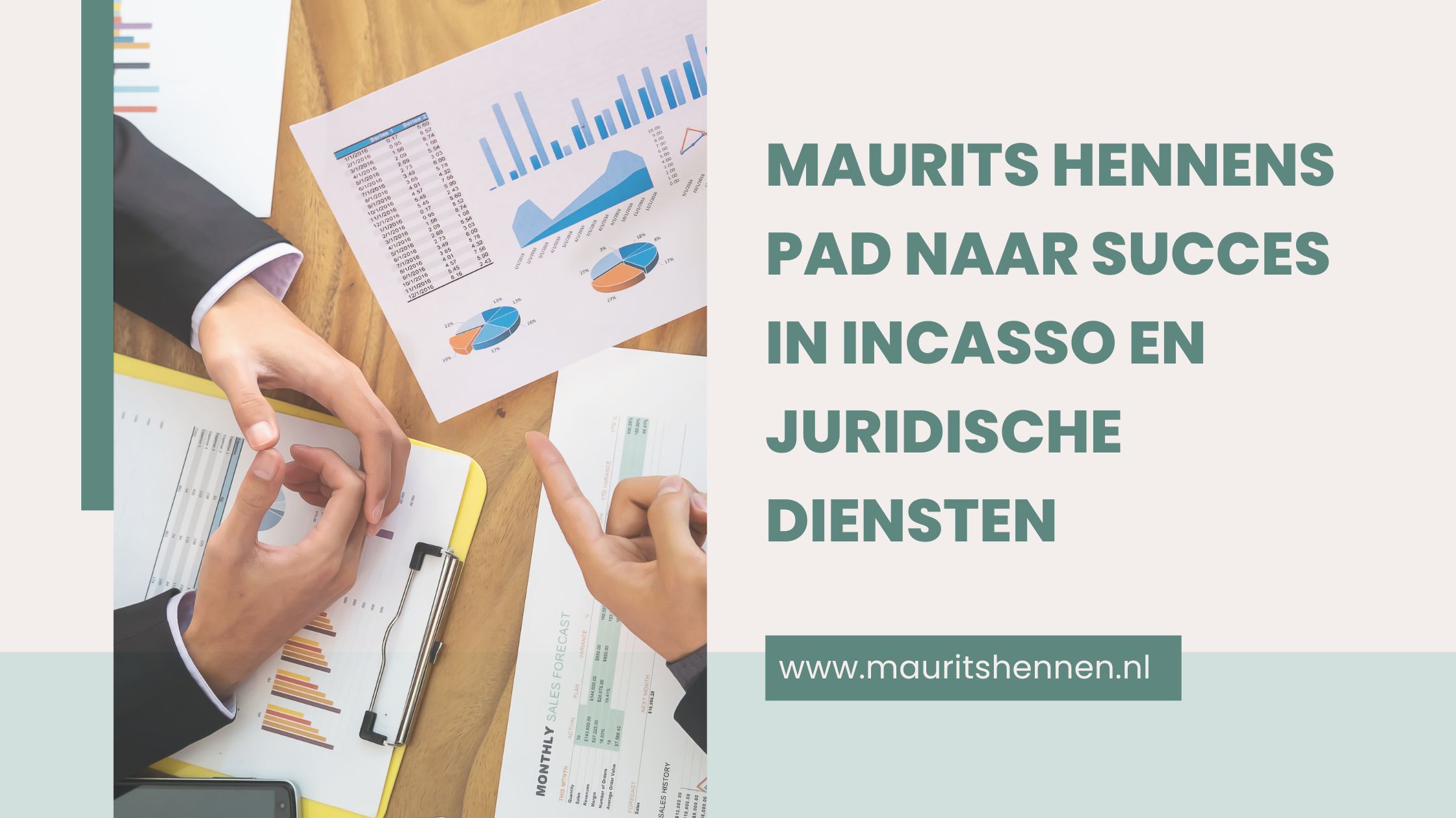 Maurits Hennens pad naar succes in incasso en juridische diensten