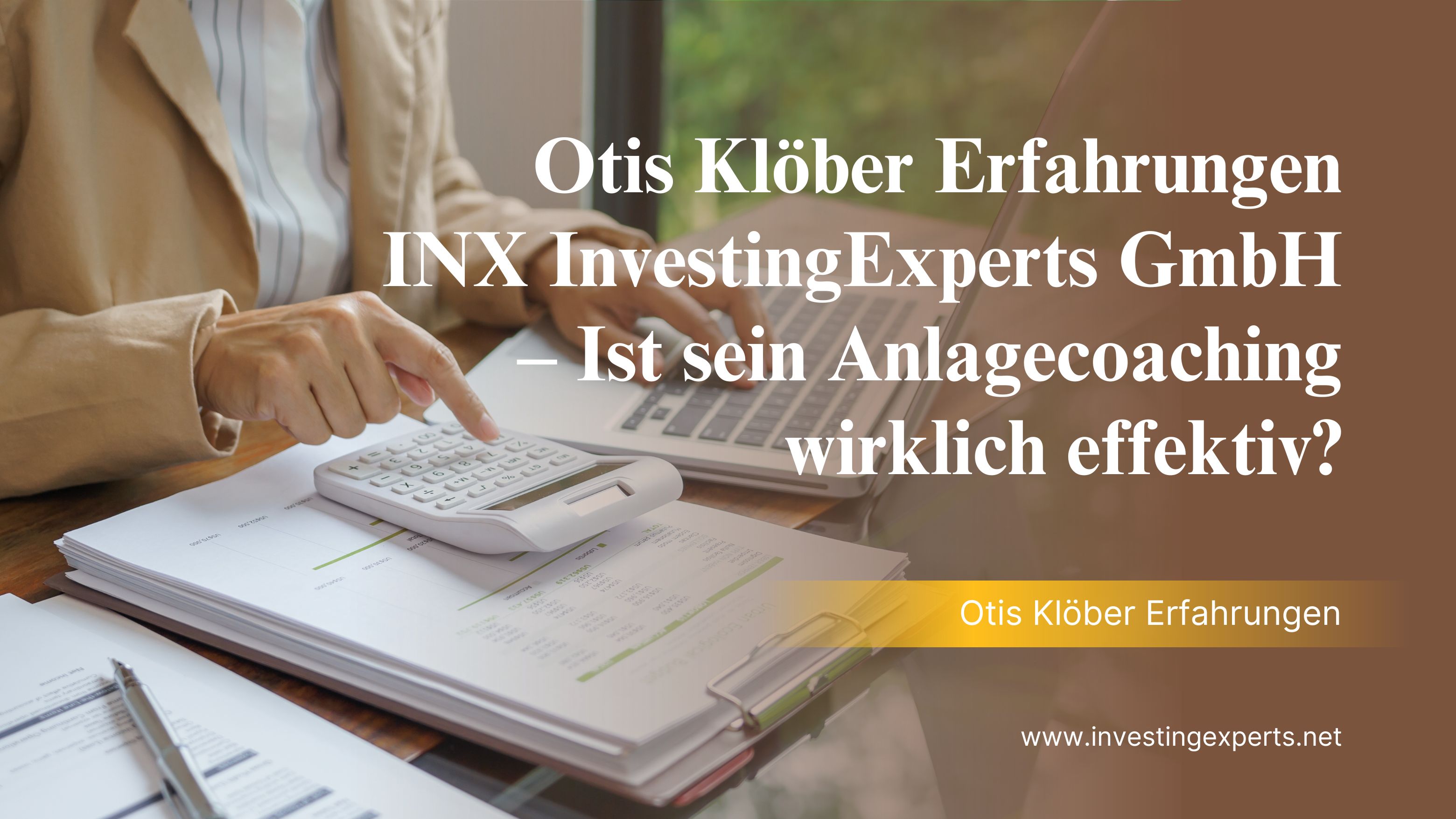 Otis Klöber Erfahrungen INX InvestingExperts GmbH – Ist sein Anlagecoaching wirklich effektiv?