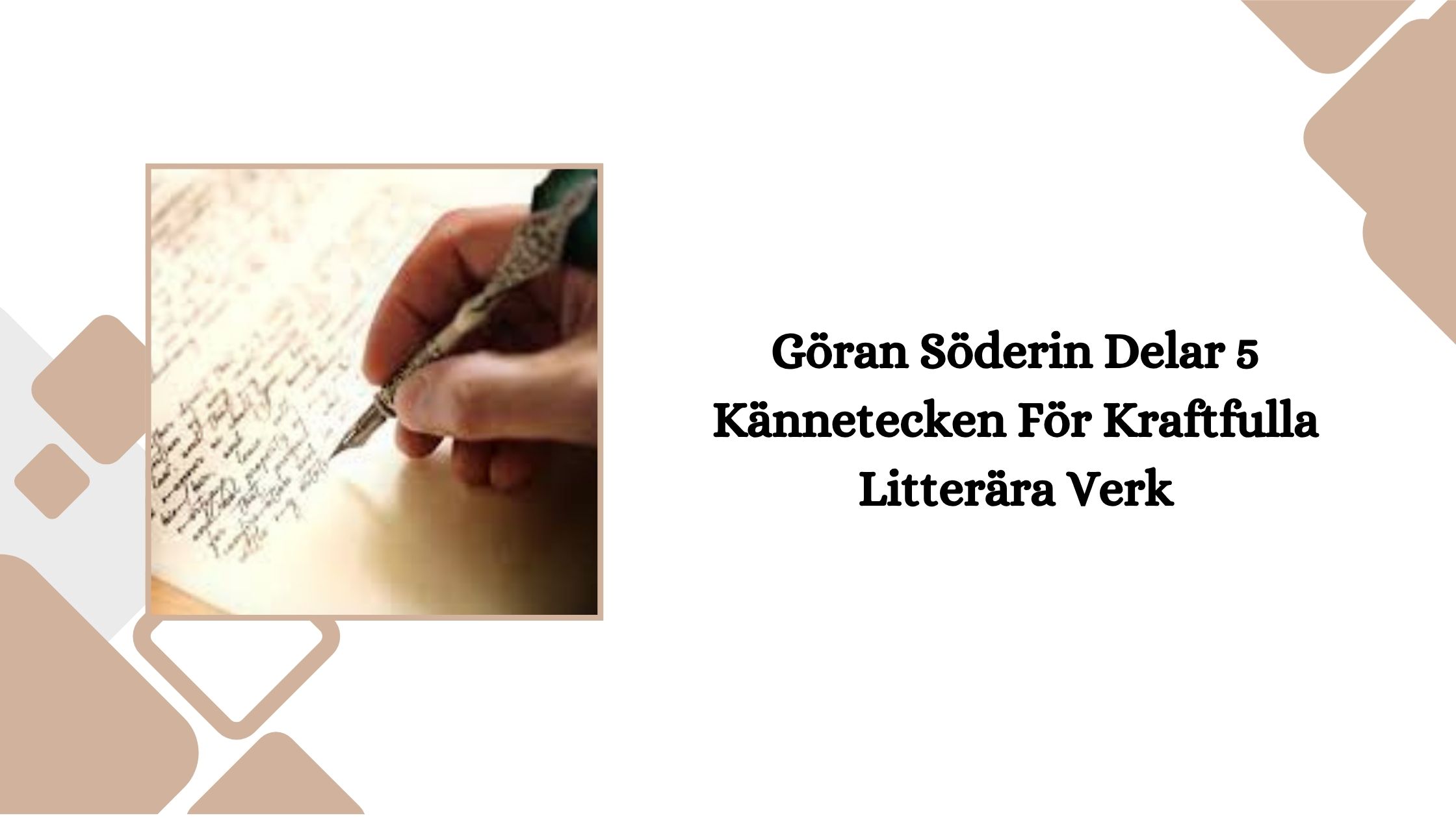 Göran Söderin Delar 5 Kännetecken För Kraftfulla Litterära Verk