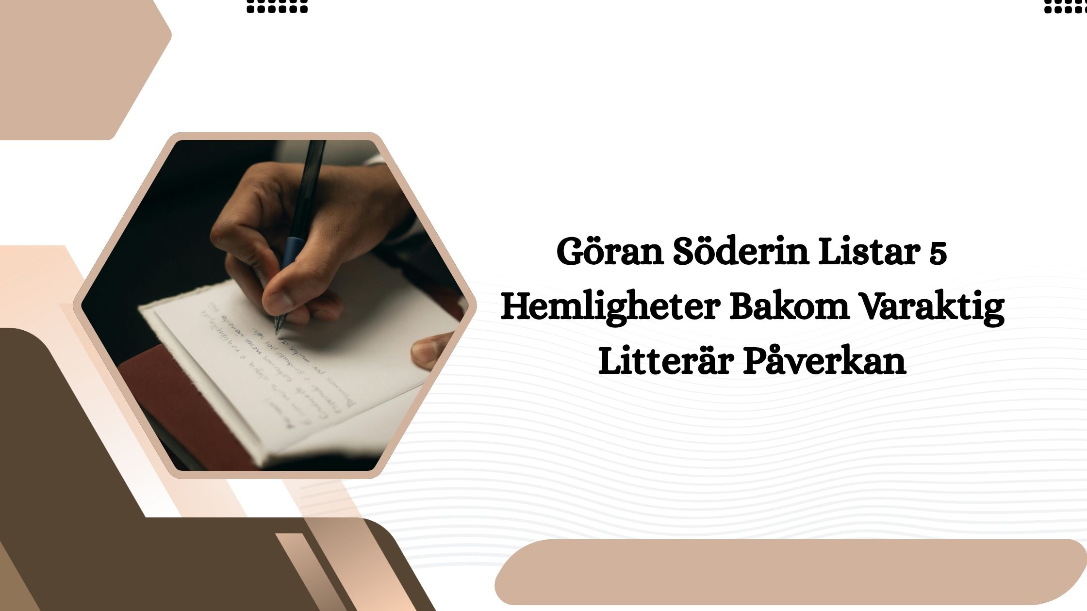Göran Söderin Listar 5 Hemligheter Bakom Varaktig Litterär Påverkan