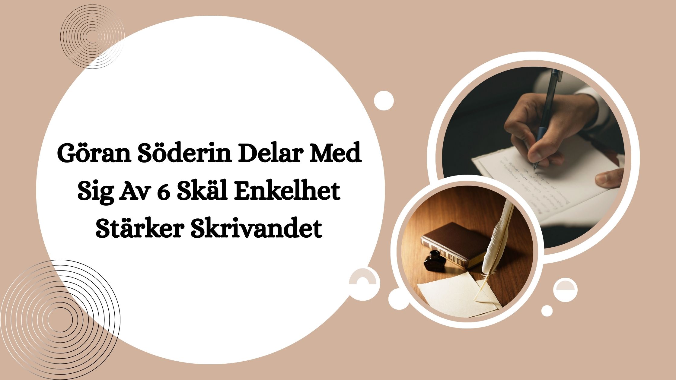 Göran Söderin Delar Med Sig Av 6 Skäl Enkelhet Stärker Skrivandet