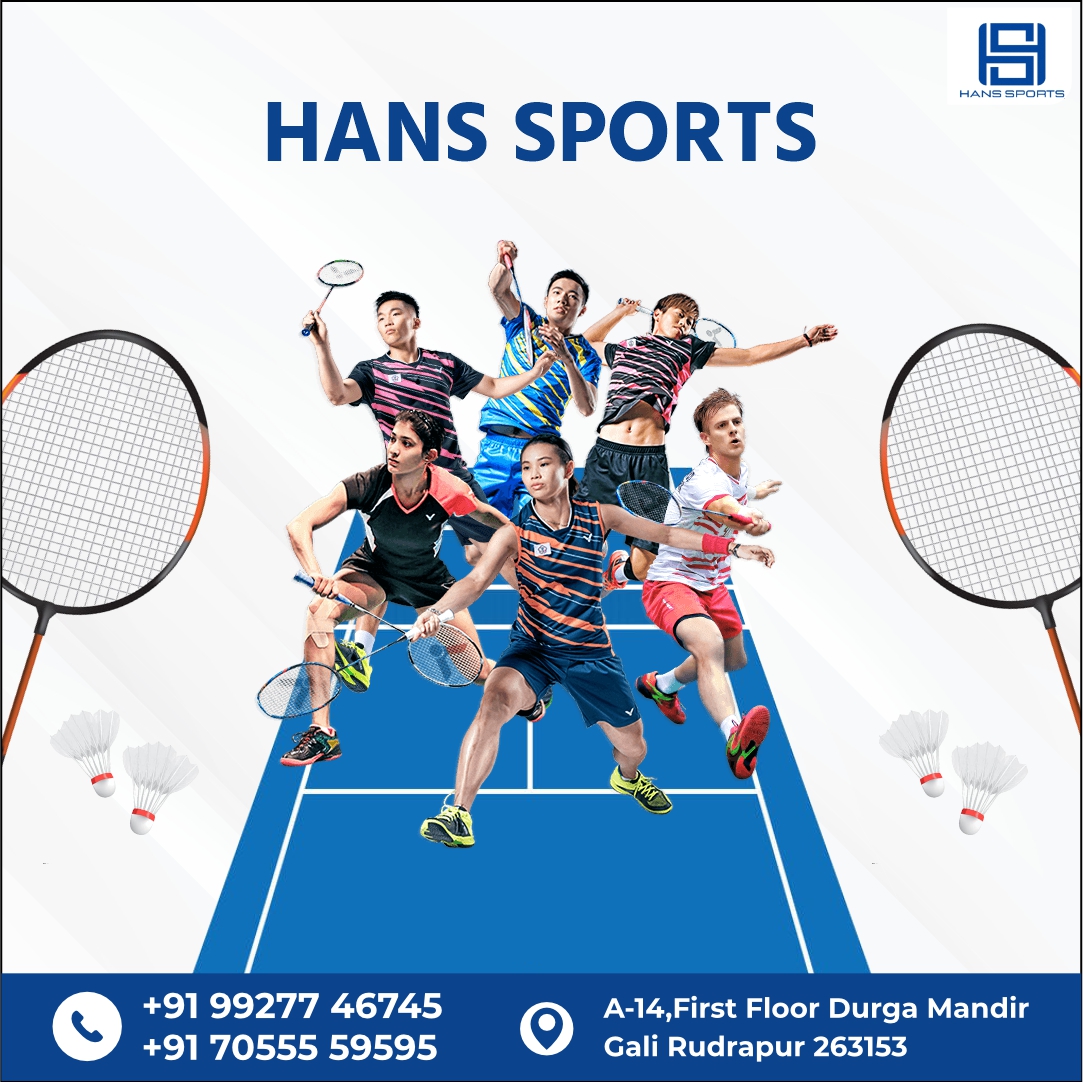 Hans Sports: Your One-Stop Destination for Badminton Gear in Rudrapur