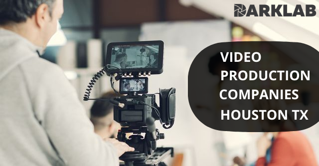 Video production companies houston tx