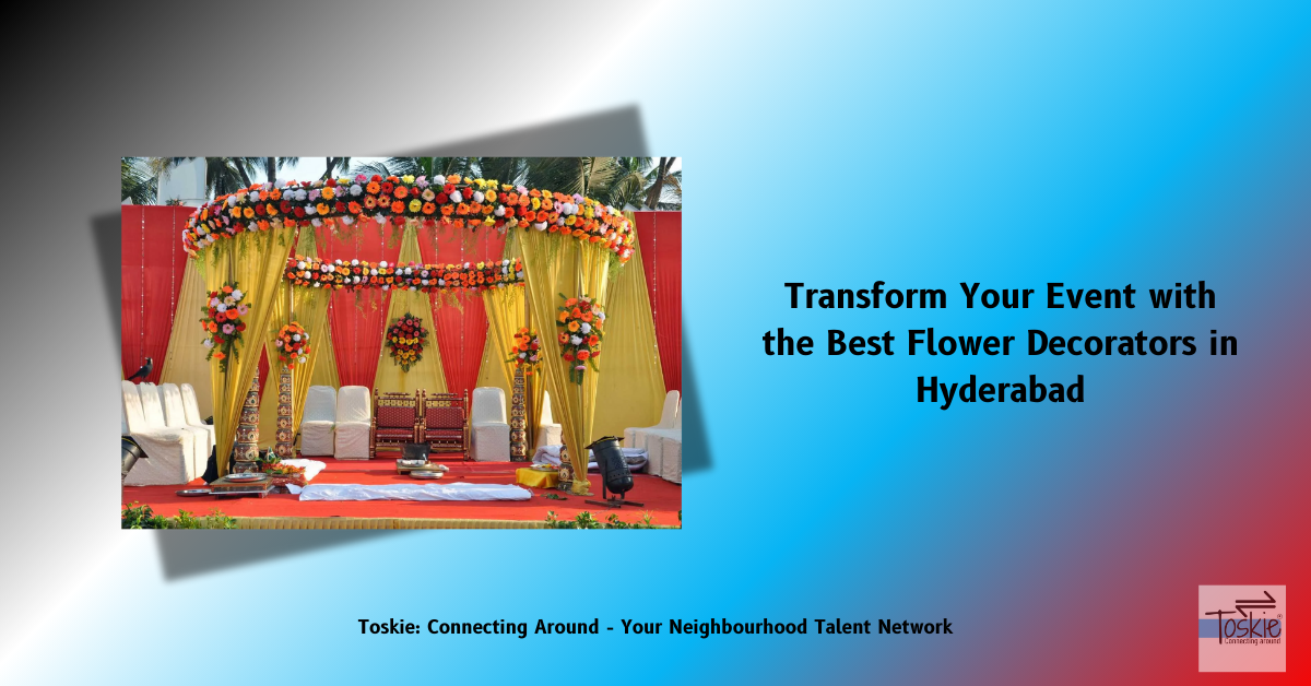 Transform Your Event with the Best Flower Decorators in Hyderabad