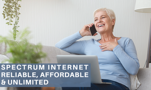 Spectrum Internet – Unlimited, Reliable & Affordable!