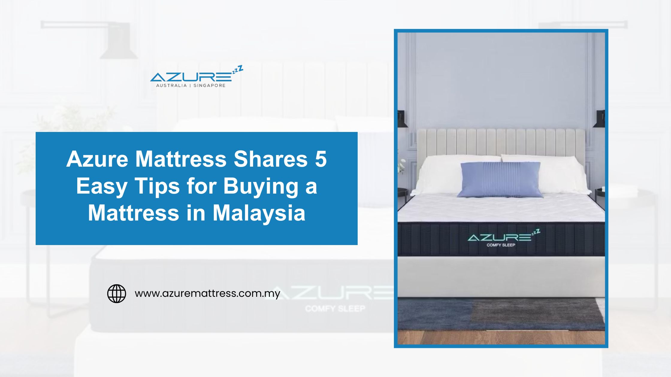 Azure Mattress Shares 5 Easy Tips for Buying a Mattress in Malaysia