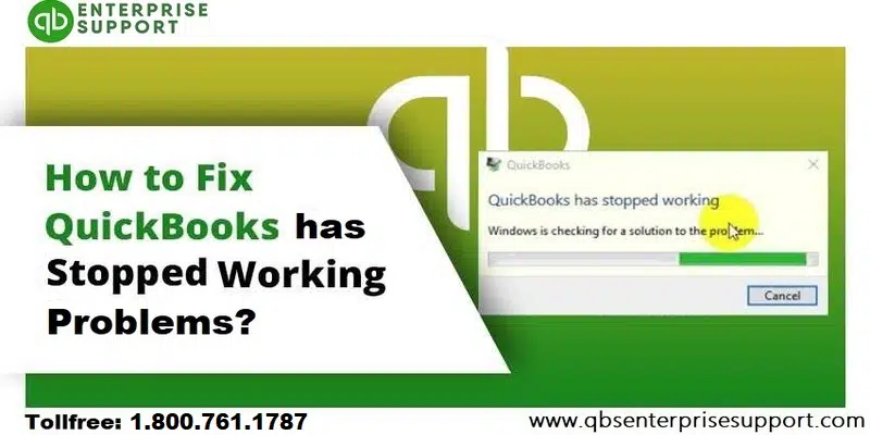 Fix QuickBooks Has Stopped Working or Not Responding Error