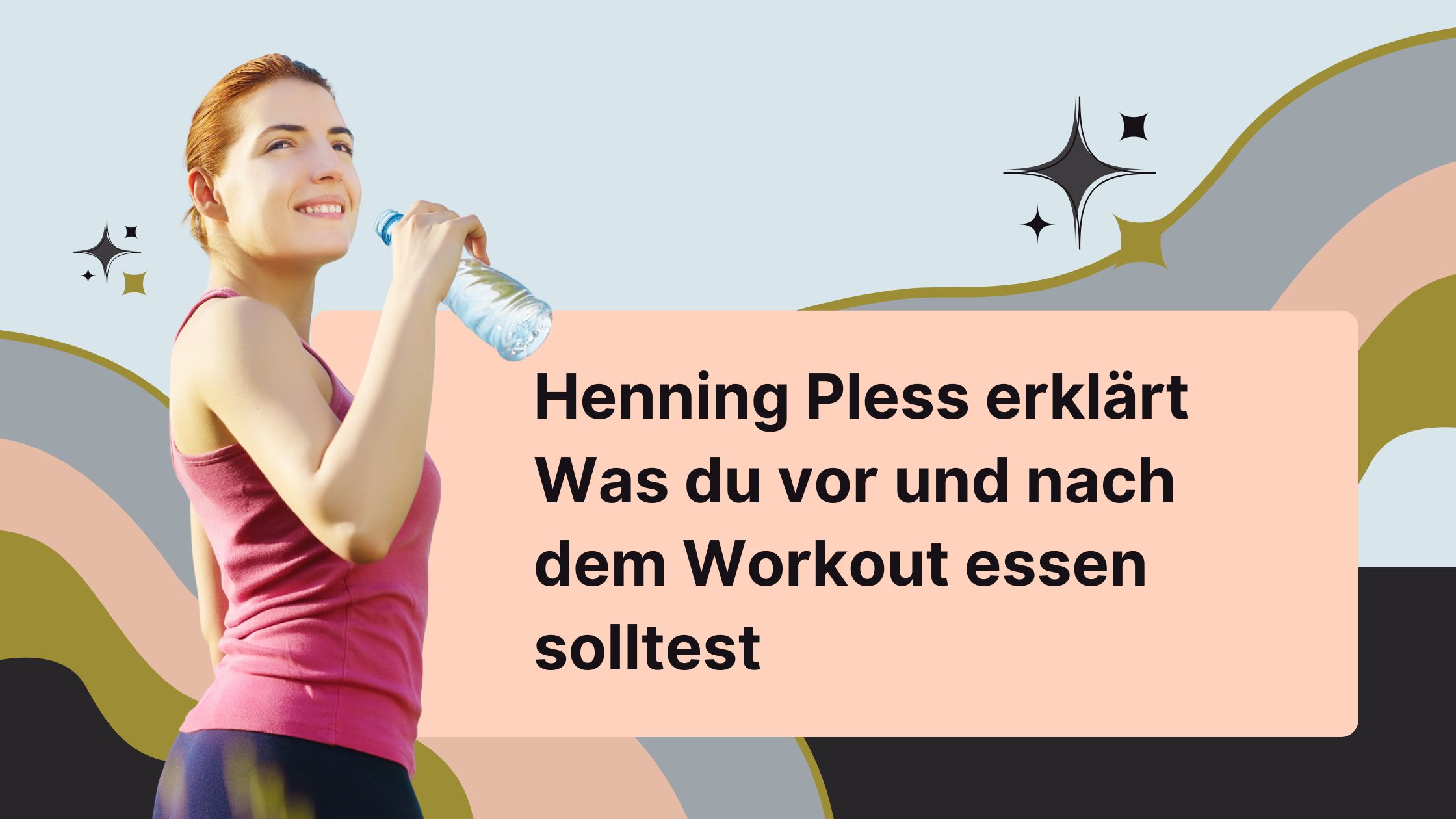 Henning Pless erklärt Was du vor und nach dem Workout essen solltest