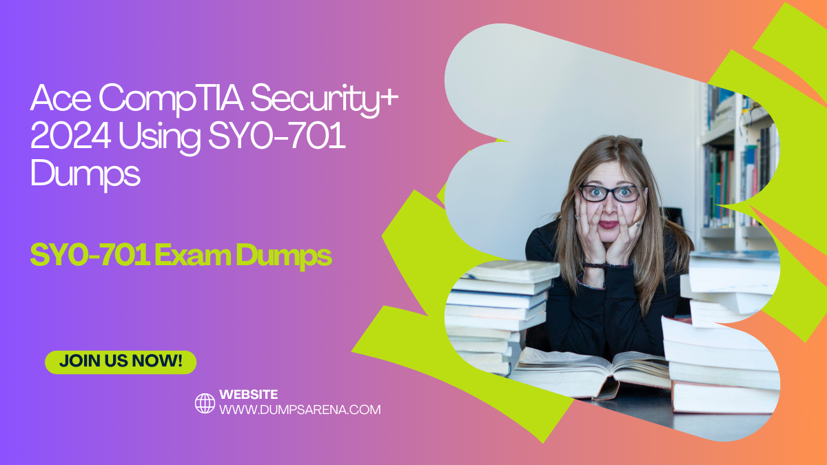 SY0-701 Dumps for CompTIA Security+ 2024