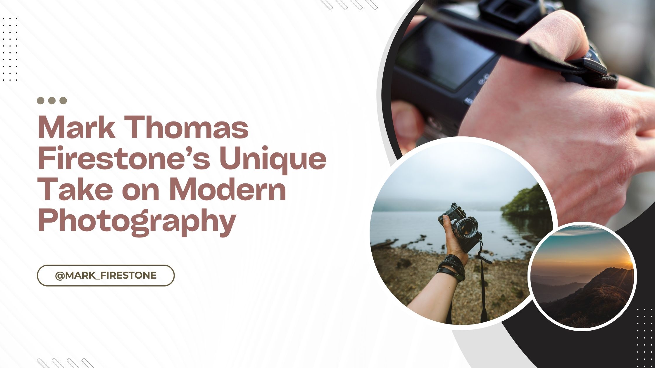 Mark Thomas Firestone’s Unique Take on Modern Photography