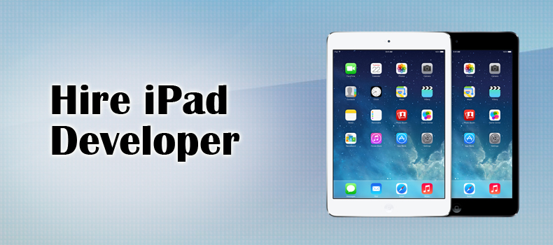 Hire iPad App Developer : Customized iPad Application Programmer India