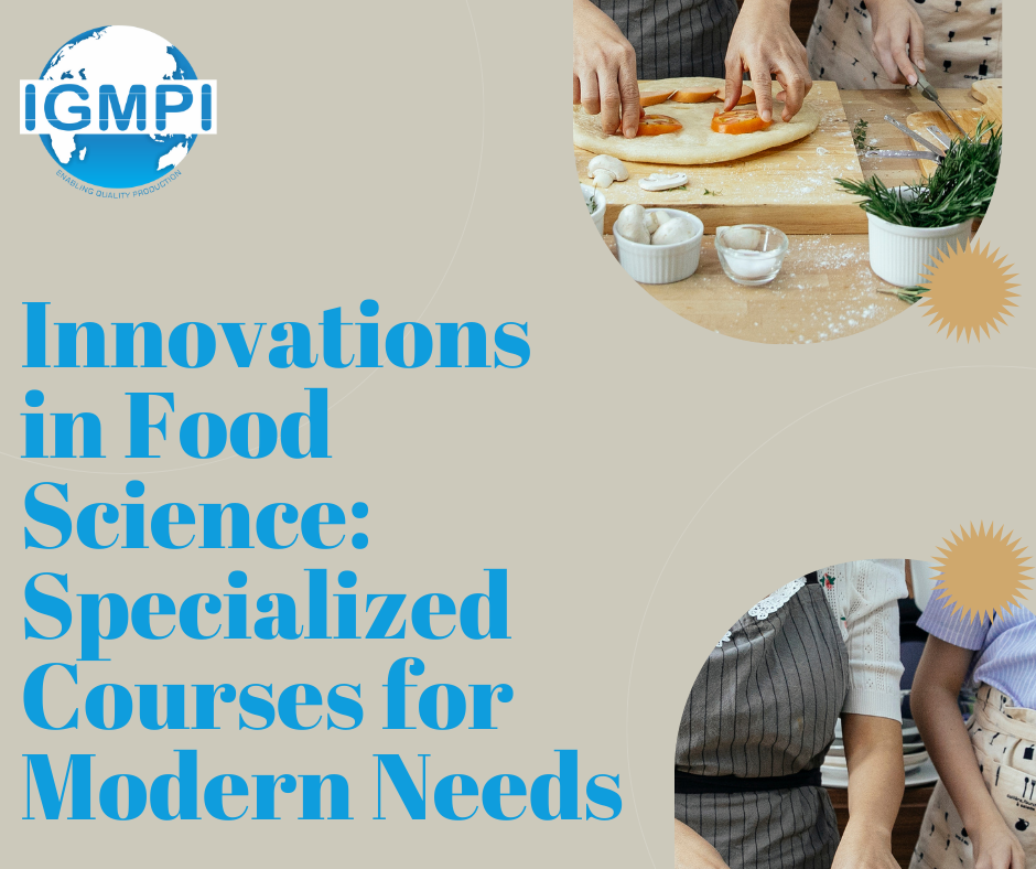 Innovations in Food Science: Specialized Courses for Modern Needs